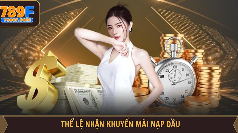 Thể lệ nhận khuyến mãi nạp đầu đơn giản