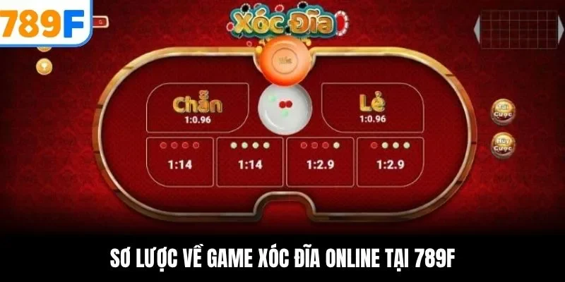 Sơ lược về game xóc đĩa online tại 789F