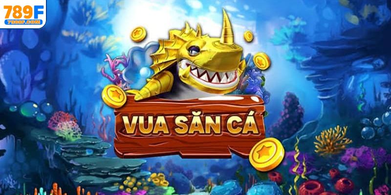 Đôi nét về game vua bắn cá
